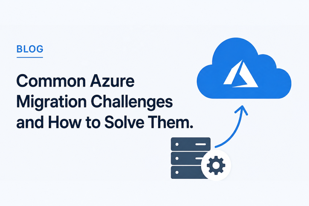 Azure cloud migration challenges